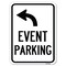 Signmission Event Parking W/ Upper Left Arrow Heavy-Gauge Alum Rust Proof Parking Sign, 18" x 24", A-1824-24066 A-1824-24066 - alternate 1